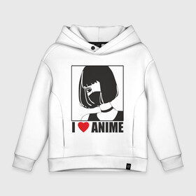 Детское худи Oversize хлопок с принтом I LOVE ANIME minimal в Курске, френч-терри — 70% хлопок, 30% полиэстер. Мягкий теплый начес внутри —100% хлопок | боковые карманы, эластичные манжеты и нижняя кромка, капюшон на магнитной кнопке | Тематика изображения на принте: аниме | девочка | любовь