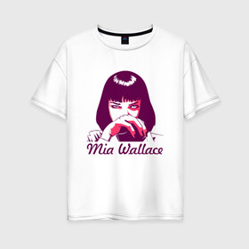 Женская футболка хлопок Oversize с принтом Миа Уоллес в Курске, 100% хлопок | свободный крой, круглый ворот, спущенный рукав, длина до линии бедер
 | криминальное | тарантино | чтиво