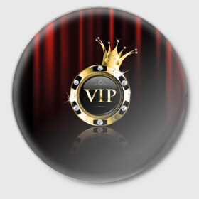 Значок с принтом Золотая фишка VIP в Курске,  металл | круглая форма, металлическая застежка в виде булавки | 