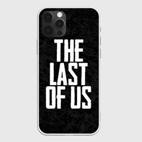 Чехол для iPhone 12 Pro Max с принтом THE LAST OF US в Курске, Силикон |  | gamer | player | stels | the last of us | the last of us part 2 | бегун | джоэл | каннибалы | охотники | сталкер | топляк | цикады | щелкун | элли