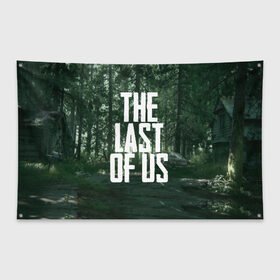 Флаг-баннер с принтом THE LAST OF US в Курске, 100% полиэстер | размер 67 х 109 см, плотность ткани — 95 г/м2; по краям флага есть четыре люверса для крепления | gamer | player | stels | the last of us | the last of us part 2 | бегун | джоэл | каннибалы | охотники | сталкер | топляк | цикады | щелкун | элли