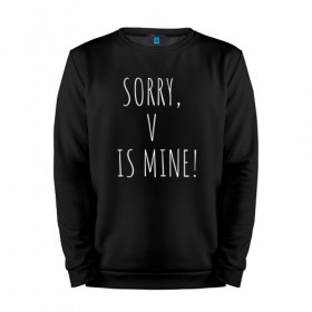 Мужской свитшот хлопок с принтом SORRY,V IS MINE! в Курске, 100% хлопок |  | bts | mine | sorry | v is mine | английский | бтс | буквы | извините это мое | слова | фраза