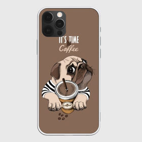 Чехол для iPhone 12 Pro Max с принтом It`s time for coffee в Курске, Силикон |  | attractive face | breed | chocolate | coffee | cream | cute | dog | glance | motto | paws | pug | slogan | text | взгляд | девиз | кофе | кремовый | лапы | милый | мопс | пёс | порода | слоган | собака | текст | шоколадный