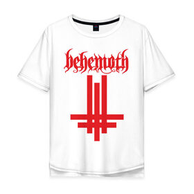 Мужская футболка хлопок Oversize с принтом behemoth в Курске, 100% хлопок | свободный крой, круглый ворот, “спинка” длиннее передней части | behemoth | blackmetal | death | metal | metall | rock