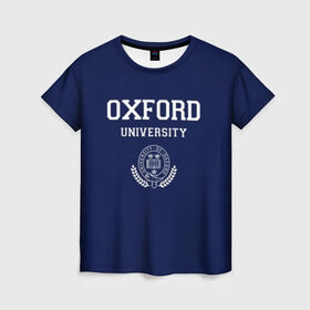 Женская футболка 3D с принтом University of Oxford_форма в Курске, 100% полиэфир ( синтетическое хлопкоподобное полотно) | прямой крой, круглый вырез горловины, длина до линии бедер | university of oxford | англия | британия | великобритания | вуз | колледж | образование | оксфорд | студенты | университет | школа