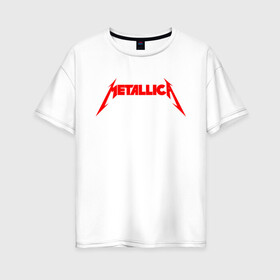 Женская футболка хлопок Oversize с принтом METALLICA RED LOGO в Курске, 100% хлопок | свободный крой, круглый ворот, спущенный рукав, длина до линии бедер
 | matters metallica | music | nothing else | rock | trash metal | группа | музыка | музыканты | рок | трэш металл