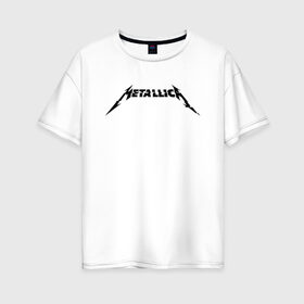 Женская футболка хлопок Oversize с принтом METALLICA в Курске, 100% хлопок | свободный крой, круглый ворот, спущенный рукав, длина до линии бедер
 | matters metallica | music | nothing else | rock | trash metal | группа | музыка | музыканты | рок | трэш металл