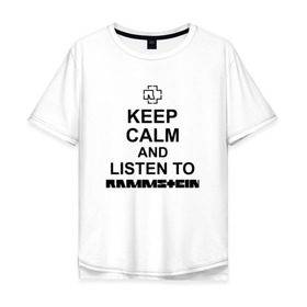 Футболка хлопок Оверсайз с принтом Rammstein в Курске, 100% хлопок | свободный крой, круглый ворот, “спинка” длиннее передней части | keep calm | listen to rammstein | metallica | music | rammstein | rock | металл | металлика | музыка | надписи | раммштайн | рок | рок группа