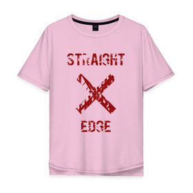 Мужская футболка хлопок Oversize с принтом Straight edge в Курске, 100% хлопок | свободный крой, круглый ворот, “спинка” длиннее передней части | straight edge | sxe | острая грань | схе