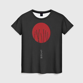 Женская футболка 3D с принтом Seven Samurai в Курске, 100% полиэфир ( синтетическое хлопкоподобное полотно) | прямой крой, круглый вырез горловины, длина до линии бедер | 7 | anime | japan | ninja | samurai | senpai | аниме | катана | кровь | кун | меч | ниндзя | ониме | сакура | самураи | самурай | семпай | сенпай | сенсей | тян | япония