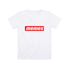 Детская футболка хлопок с принтом Мемы в Курске, 100% хлопок | круглый вырез горловины, полуприлегающий силуэт, длина до линии бедер | mem | meme | memes | sup | supreme | мем | мемасик | мемес | суприм