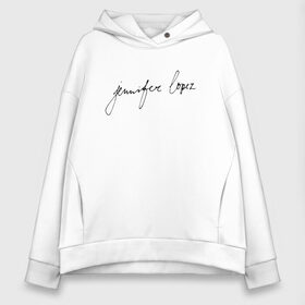 Женское худи Oversize хлопок с принтом Jennifer Lopez в Курске, френч-терри — 70% хлопок, 30% полиэстер. Мягкий теплый начес внутри —100% хлопок | боковые карманы, эластичные манжеты и нижняя кромка, капюшон на магнитной кнопке | j lo | jennifer lopez | jennifer lynn lopez | актриса | америка | американка | джей ло | дженифер лопез | дженнифер линн лопес | лопез | лопес | модельер | певица | танцовщица