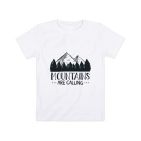 Детская футболка хлопок с принтом Mountains в Курске, 100% хлопок | круглый вырез горловины, полуприлегающий силуэт, длина до линии бедер | adventure | travel | горы | кемпинг | отдых | приключения | природа | путешествие | туризм | турист | турслёт