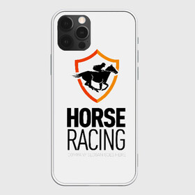 Чехол для iPhone 12 Pro с принтом Horse racing в Курске, силикон | область печати: задняя сторона чехла, без боковых панелей | Тематика изображения на принте: animal | black | emblem | horse | rider | riding | slogan | sport | text | white | белый | езда | животное | конь | лошадь | наездник | слоган | спорт | текст | черный | эмблема