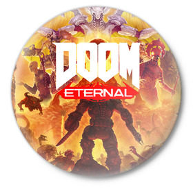 Значок с принтом Doom Eternal в Курске,  металл | круглая форма, металлическая застежка в виде булавки | cacodemon | doom | eternal | вечность | вечный | дум | итёрнал | какодемон | этернал