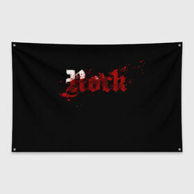 Флаг-баннер с принтом rock blood в Курске, 100% полиэстер | размер 67 х 109 см, плотность ткани — 95 г/м2; по краям флага есть четыре люверса для крепления | rock blood | кровавый рок