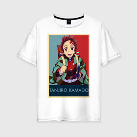 Женская футболка хлопок Oversize с принтом Танджиро Камадо в Курске, 100% хлопок | свободный крой, круглый ворот, спущенный рукав, длина до линии бедер
 | аниме | клинок рассекающий демонов | танджиро камадо