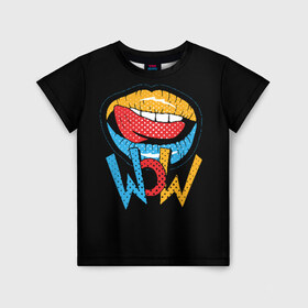Детская футболка 3D с принтом Wow в Курске, 100% гипоаллергенный полиэфир | прямой крой, круглый вырез горловины, длина до линии бедер, чуть спущенное плечо, ткань немного тянется | blue | dots | lips | pop art | red | teeth | tongue | white | yellow | белый | губы | желтый | зубы | красный | поп  арт | точки | язык