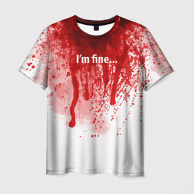 Мужская футболка 3D с принтом I`m fine в Курске, 100% полиэфир | прямой крой, круглый вырез горловины, длина до линии бедер | blood | drops | fear | halloween | holiday | horror | im fine | shock | spray | брызги | капли | кровь | праздник | ужас | хэллоуин | шок | я в порядке
