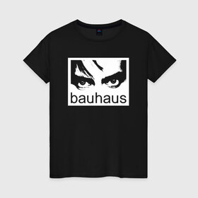 Женская футболка хлопок с принтом Bauhaus в Курске, 100% хлопок | прямой крой, круглый вырез горловины, длина до линии бедер, слегка спущенное плечо | bauhaus | goth | gothic | peter murphy | punk | rock | альтернатива | баухаус | баухус | бахус | бухус | готика | готичная | готичный | готы | панк | питер мерфи | пост панк | рок | хардрок