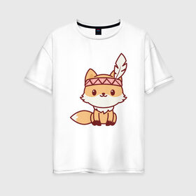 Женская футболка хлопок Oversize с принтом Лисенок индеец в Курске, 100% хлопок | свободный крой, круглый ворот, спущенный рукав, длина до линии бедер
 | fox | лис | лиса | лисенок | лисица | милая | пушистик | рыжая