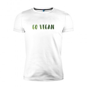 Мужская футболка премиум с принтом Go Vegan в Курске, 92% хлопок, 8% лайкра | приталенный силуэт, круглый вырез ворота, длина до линии бедра, короткий рукав | food | vegan | веган | здоровая еда | здоровье