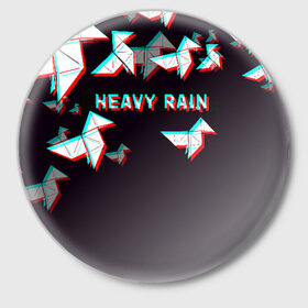 Значок с принтом Heavy Rain (Glitch). в Курске,  металл | круглая форма, металлическая застежка в виде булавки | 3d | game | glitch | heavy rain | геометрия | глитч | игра | надпись | оригами | хеви рейн