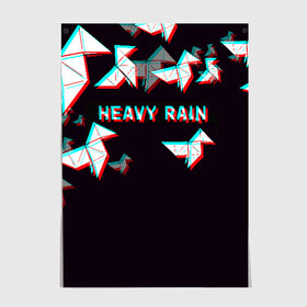 Постер с принтом Heavy Rain (Glitch). в Курске, 100% бумага
 | бумага, плотность 150 мг. Матовая, но за счет высокого коэффициента гладкости имеет небольшой блеск и дает на свету блики, но в отличии от глянцевой бумаги не покрыта лаком | Тематика изображения на принте: 3d | game | glitch | heavy rain | геометрия | глитч | игра | надпись | оригами | хеви рейн