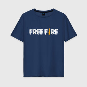 Женская футболка хлопок Oversize с принтом Garena Free Fire в Курске, 100% хлопок | свободный крой, круглый ворот, спущенный рукав, длина до линии бедер
 | battlegrounds | fire | free | garena | гарена | фаер | фри