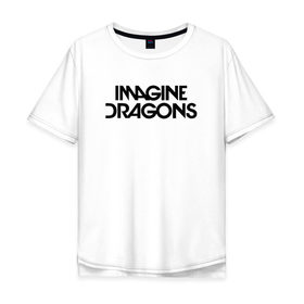 Мужская футболка хлопок Oversize с принтом IMAGINE DRAGONS в Курске, 100% хлопок | свободный крой, круглый ворот, “спинка” длиннее передней части | evolve | id | imagine dragons | драконы | ид