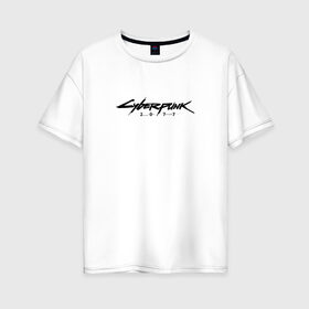 Женская футболка хлопок Oversize с принтом CYBERPUNK 2077 в Курске, 100% хлопок | свободный крой, круглый ворот, спущенный рукав, длина до линии бедер
 | cyberpunk | cyberpunk 2077 | samurai | киберпанк