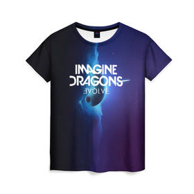 Женская футболка 3D с принтом IMAGINE DRAGONS в Курске, 100% полиэфир ( синтетическое хлопкоподобное полотно) | прямой крой, круглый вырез горловины, длина до линии бедер | evolve | id | imagine dragons | драконы | ид