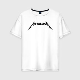 Женская футболка хлопок Oversize с принтом METALLICA в Курске, 100% хлопок | свободный крой, круглый ворот, спущенный рукав, длина до линии бедер
 | metallica | metallica logo | rock | метал группа | металл | металлика логотип | музыка | рок | трэш метал | хеви метал