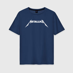 Женская футболка хлопок Oversize с принтом METALLICA в Курске, 100% хлопок | свободный крой, круглый ворот, спущенный рукав, длина до линии бедер
 | metallica | metallica logo | rock | метал группа | металл | металлика логотип | музыка | рок | трэш метал | хеви метал