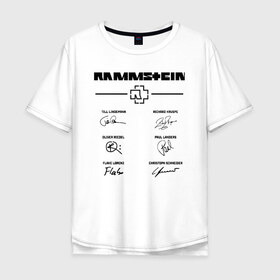 Мужская футболка хлопок Oversize с принтом RAMMSTEIN АВТОГРАФЫ в Курске, 100% хлопок | свободный крой, круглый ворот, “спинка” длиннее передней части | Тематика изображения на принте: rammstein | рамштайн