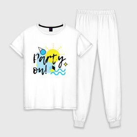 Женская пижама хлопок с принтом Party on в Курске, 100% хлопок | брюки и футболка прямого кроя, без карманов, на брюках мягкая резинка на поясе и по низу штанин | party on | бар | отдых | пляж | путешествие | солнце | тусовка