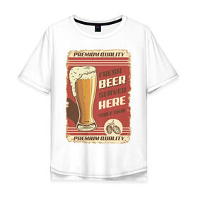 Мужская футболка хлопок Oversize с принтом Fresh Beer в Курске, 100% хлопок | свободный крой, круглый ворот, “спинка” длиннее передней части | Тематика изображения на принте: beer | drink | напиток | подарок