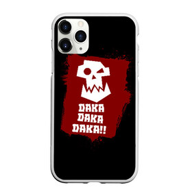 Чехол для iPhone 11 Pro матовый с принтом DAKA DAKA!!! в Курске, Силикон |  | 40000 | 40k | daka | game | ork | orks | warhammer | warhammer 40k | wh40k | игра | орки