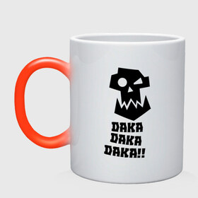 Кружка хамелеон с принтом DAKA DAKA!! в Курске, керамика | меняет цвет при нагревании, емкость 330 мл | 40000 | 40k | daka | game | ork | orks | warhammer | warhammer 40k | wh40k | игра | орки
