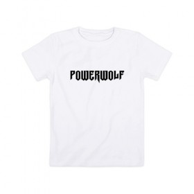 Детская футболка хлопок с принтом Powerwolf в Курске, 100% хлопок | круглый вырез горловины, полуприлегающий силуэт, длина до линии бедер | powerwolf | метал | повервольф | повервульф | рок