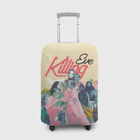 Чехол для чемодана 3D с принтом Killing Eve collage в Курске, 86% полиэфир, 14% спандекс | двустороннее нанесение принта, прорези для ручек и колес | eve | killing eve | oksana astankova | villanelle | вилланель | ева | оксана