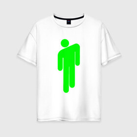 Женская футболка хлопок Oversize с принтом BILLIE EILISH (НА СПИНЕ) в Курске, 100% хлопок | свободный крой, круглый ворот, спущенный рукав, длина до линии бедер
 | be | billie | billie eilish | билли | билли айлиш
