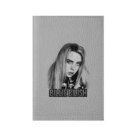 Обложка для паспорта матовая кожа с принтом BILLIE EILISH в Курске, натуральная матовая кожа | размер 19,3 х 13,7 см; прозрачные пластиковые крепления | ayelish | bad guy | bellyache | bilie eilish | bilie elish | billie | billie eilish | eilish | electronic | elish | music | били айлиш | билли айлиш | эйлиш | элиш