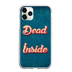 Чехол для iPhone 11 Pro матовый с принтом Dead inside в Курске, Силикон |  | Тематика изображения на принте: dead inside | дед инсайд