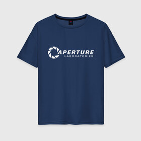 Женская футболка хлопок Oversize с принтом Aperture laboratorie в Курске, 100% хлопок | свободный крой, круглый ворот, спущенный рукав, длина до линии бедер
 | aperture | chell | half life | головоломка | испытуемый | портал | телепорт | челл