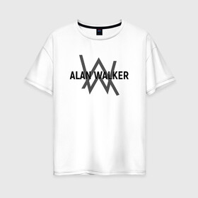 Женская футболка хлопок Oversize с принтом ALAN WALKER в Курске, 100% хлопок | свободный крой, круглый ворот, спущенный рукав, длина до линии бедер
 | alan walker | dj | dj walkzz | faded | music | алан уокер | диджей | дип хаус | клубная | клубняк | музыка | электро хаус