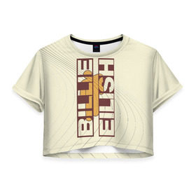 Женская футболка Cropp-top с принтом billie eilish в Курске, 100% полиэстер | круглая горловина, длина футболки до линии талии, рукава с отворотами | billie eilish