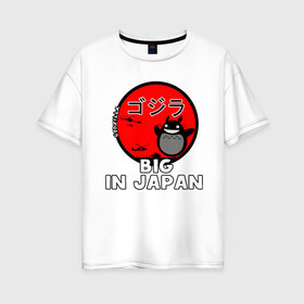 Женская футболка хлопок Oversize с принтом Big in Japan в Курске, 100% хлопок | свободный крой, круглый ворот, спущенный рукав, длина до линии бедер
 | big in japan | годзилла | японский флаг