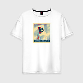 Женская футболка хлопок Oversize с принтом #MELLOGANG в Курске, 100% хлопок | свободный крой, круглый ворот, спущенный рукав, длина до линии бедер
 | Тематика изображения на принте: dj. маршмеллоу | marshmello | диджей | музыкант