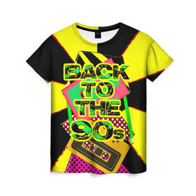 Женская футболка 3D с принтом Back to the 90 в Курске, 100% полиэфир ( синтетическое хлопкоподобное полотно) | прямой крой, круглый вырез горловины, длина до линии бедер | 90е | back | back to the 90 | retro | ретро